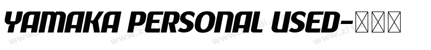 Yamaka Personal Used字体转换